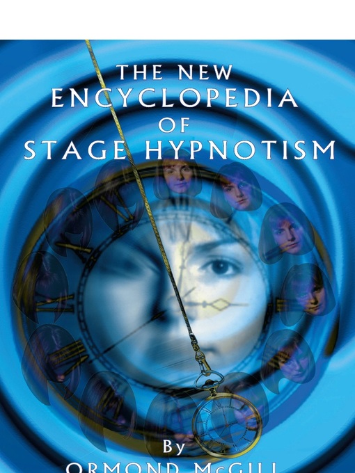 Title details for The New Encyclopedia of Stage Hypnotism by Ormond McGill - Available